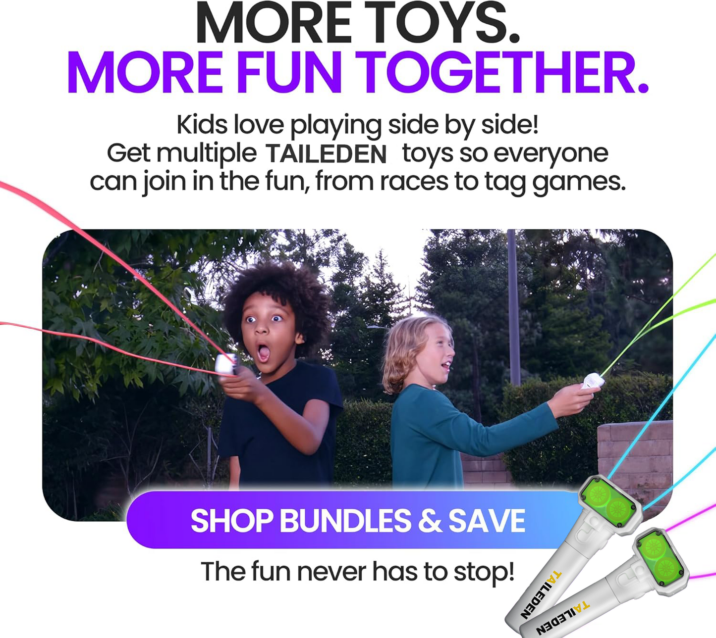 TAILEDEN—This patented glow-in-the-dark toy allows you to manipulate a loop to create endless shapes and fancy moves, with built-in LED lights for cool glow-in-the-dark fun.